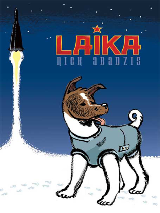 Title details for Laika by Nick Abadzis - Wait list